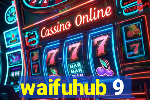 waifuhub 9